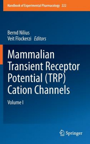 Kniha Mammalian Transient Receptor Potential (TRP) Cation Channels Veit Flockerzi