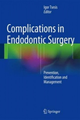 Könyv Complications in Endodontic Surgery Igor Tsesis