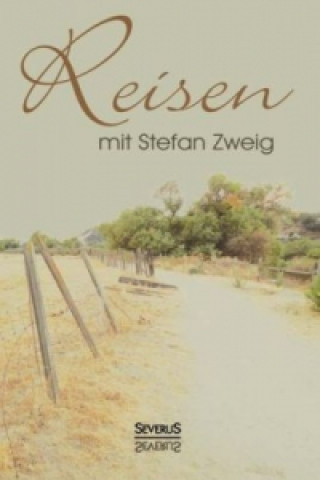 Książka Reisen mit Stefan Zweig Stefan Zweig