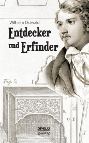 Книга Entdecker und Erfinder Wilhelm Ostwald