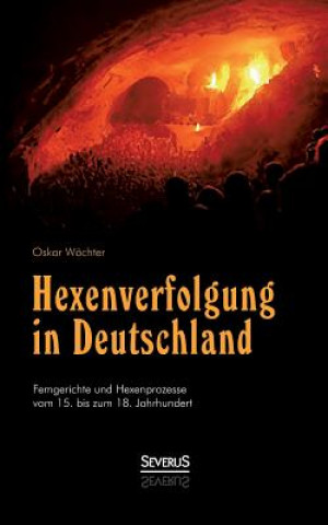 Carte Hexenverfolgung in Deutschland Oskar Wächter