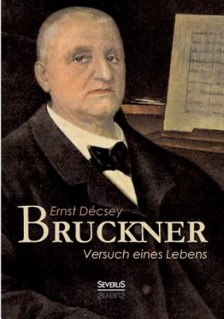 Книга Bruckner - Versuch eines Lebens Ernst Décsey