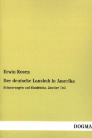 Carte Der deutsche Lausbub in Amerika. Tl.2 Erwin Rosen