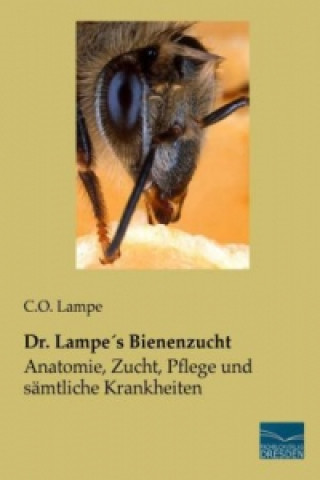 Knjiga Dr. Lampe's Bienenzucht C.O. Lampe