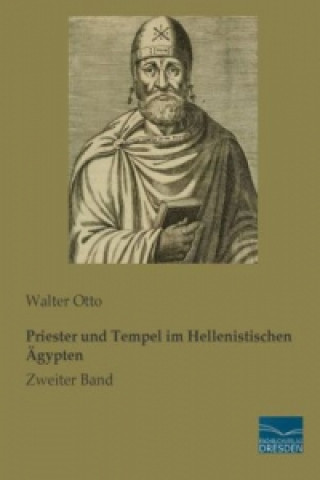 Kniha Priester und Tempel im Hellenistischen Ägypten Walter Otto