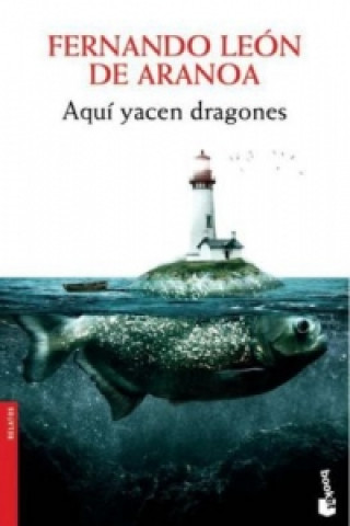 Kniha Aqui Yacen Dragones Fernando León de Aranoa