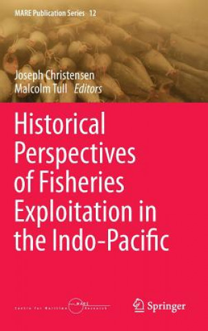 Book Historical Perspectives of Fisheries Exploitation in the Indo-Pacific Joseph Christensen