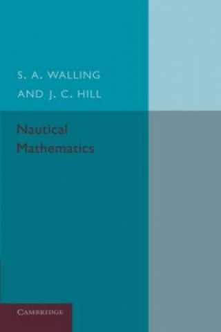 Könyv Nautical Mathematics S. A. Walling