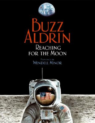 Kniha Reaching for the Moon Buzz Aldrin
