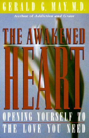 Kniha Awakened Heart Gerald G May