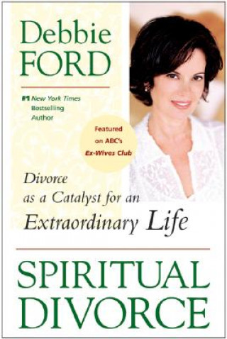 Kniha Spiritual Divorce Debbie Ford
