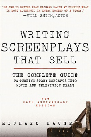Kniha Writing Screenplays That Sell, New Twentieth Anniversary Edi Michael Hauge