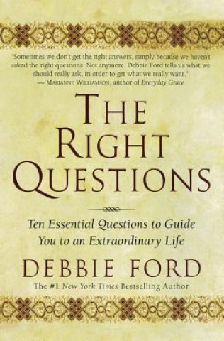 Kniha Right Questions Debbie Ford