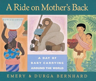 Könyv Ride on Mother's Back Emery Bernhard