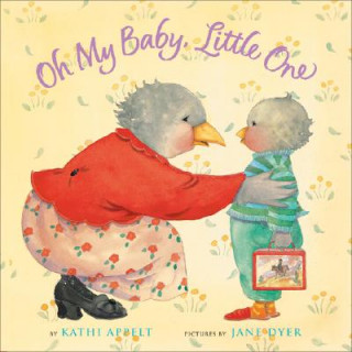 Книга Oh My Baby, Little One Kathi Appelt