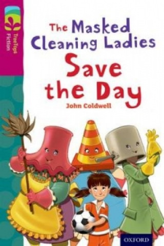 Książka Oxford Reading Tree TreeTops Fiction: Level 10: The Masked Cleaning Ladies Save the Day John Coldwell