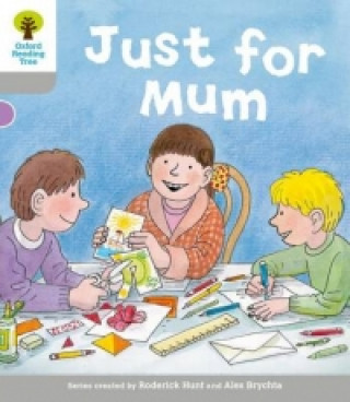 Carte Oxford Reading Tree: Level 1: Decode and Develop: Just for Mum Roderick Hunt