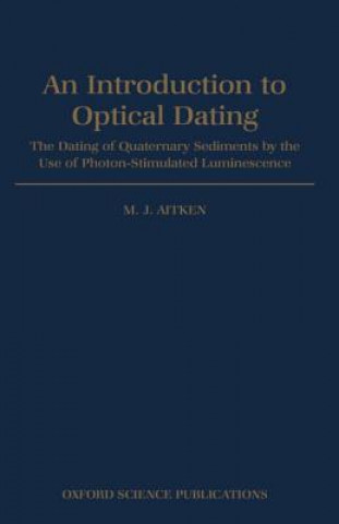 Carte Introduction to Optical Dating Martin J. Aitken