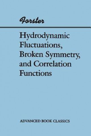 Книга Hydrodynamic Fluctuations, Broken Symmetry, and Correlation Functions Dieter Forster