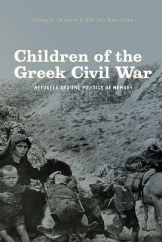 Carte Children of the Greek Civil War Loring M Danforth