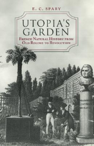 Book Utopia's Garden E C Spary