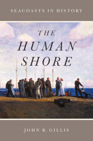 Livre Human Shore John R Gillis