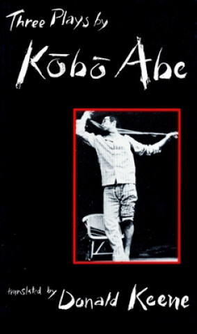 Kniha Three Plays by Kobo Abe Abe Kóbó
