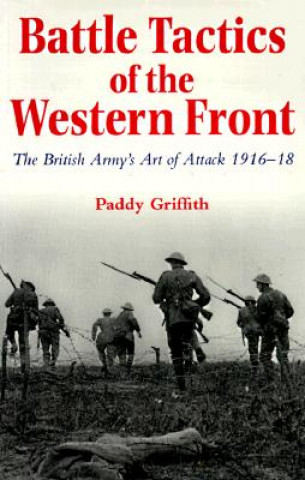 Книга Battle Tactics of the Western Front Paddy Griffith