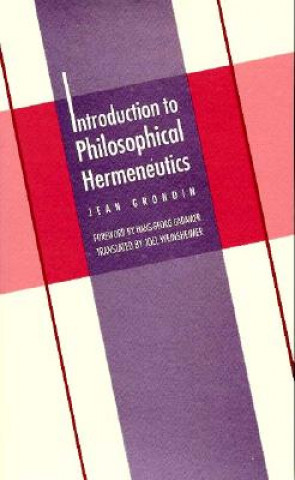 Könyv Introduction to Philosophical Hermeneutics Jean Grondin