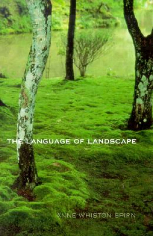 Könyv Language of Landscape Anne Spirn