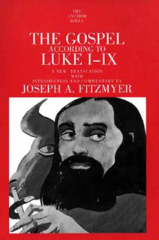 Kniha Gospel According to Luke I-IX Joseph A Fitzmyer