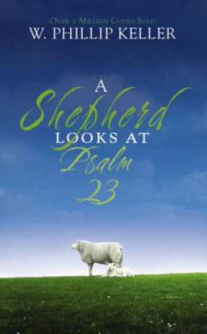 Kniha Shepherd Looks at Psalm 23 W Phillip Keller