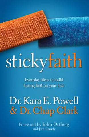 Książka Sticky Faith Kara E Powell