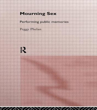 Buch Mourning Sex Peggy Phelan