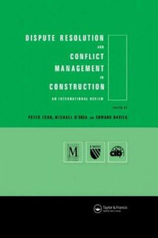 Книга Dispute Resolution and Conflict Management in Construction Edward Davies