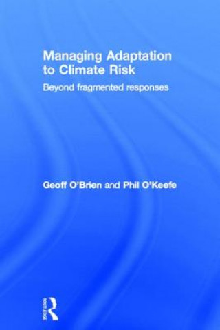 Libro Managing Adaptation to Climate Risk Phil OKeefe