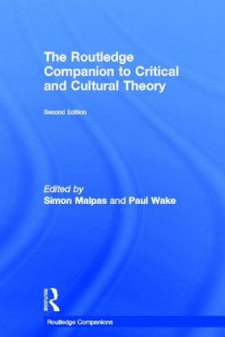 Carte Routledge Companion to Critical and Cultural Theory Paul Wake