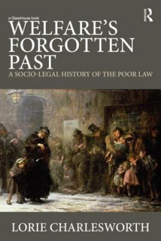 Kniha Welfare's Forgotten Past Lorie Charlesworth