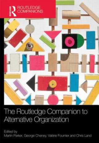 Kniha Routledge Companion to Alternative Organization Martin Parker