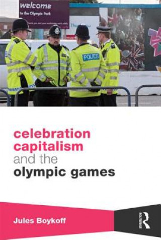 Buch Celebration Capitalism and the Olympic Games Jules Boykoff