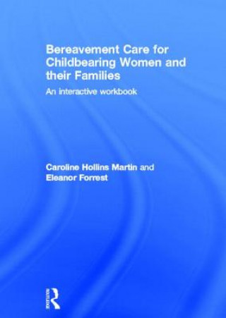 Buch Bereavement Care for Childbearing Women and their Families Caroline Hollins Martin