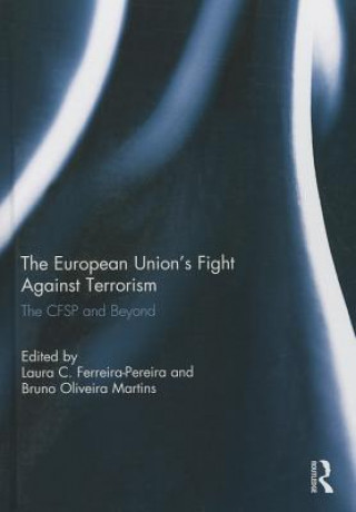 Könyv European Union's Fight Against Terrorism Laura C Ferreira-Pereira