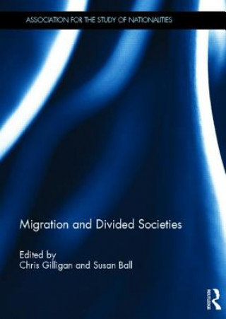 Kniha Migration and Divided Societies Chris Gilligan