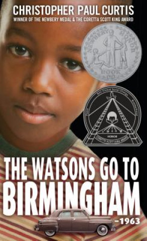 Kniha Watsons Go to Birmingham - 1963 Christopher Paul Curtis