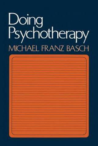 Carte Doing Psychotherapy Michael Franz Basch