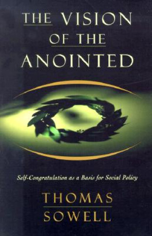 Книга Vision of the Anointed Thomas Sowell