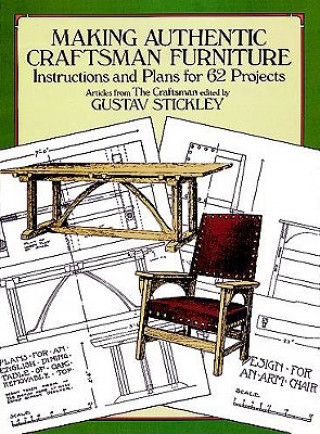 Knjiga Making Authentic Craftsman Furniture Gustav Stickley