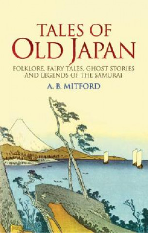 Kniha Tales of Old Japan A B Mitford