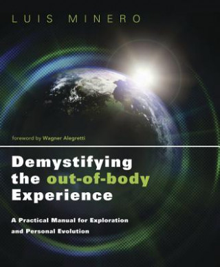Könyv Demystifying the Out-of-Body Experience Luis Minero