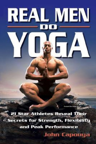 Livre Real Men Do Yoga John Capouya